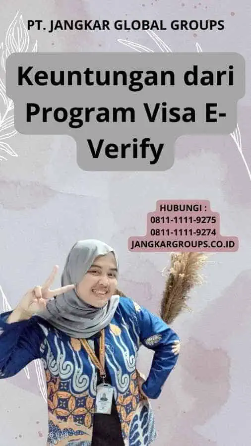 Keuntungan dari Program Visa E-Verify