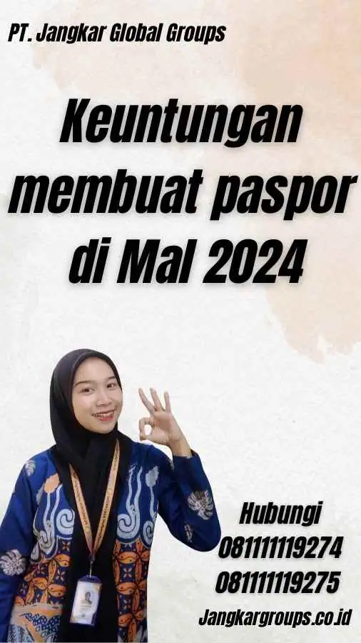 Keuntungan membuat paspor di Mal 2024