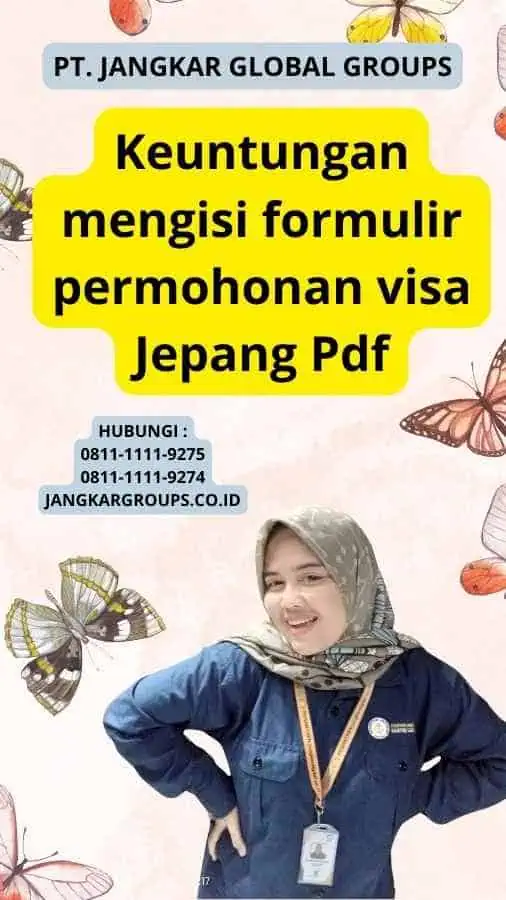 Keuntungan mengisi formulir permohonan visa Jepang Pdf