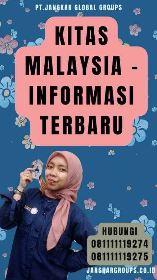 Kitas Malaysia - Informasi Terbaru
