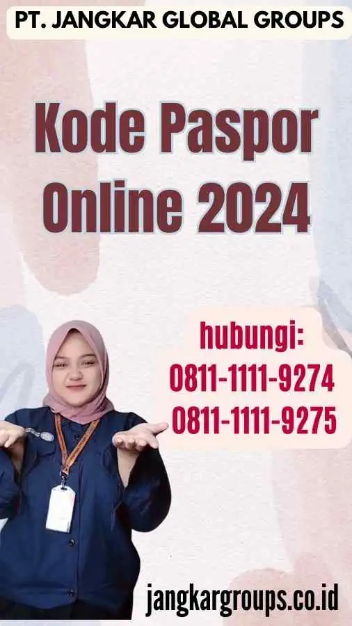 Kode Paspor Online 2024 – Jangkar Global Groups