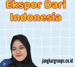 Komoditas Ekspor Dari Indonesia