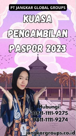 Kuasa Pengambilan Paspor 2023