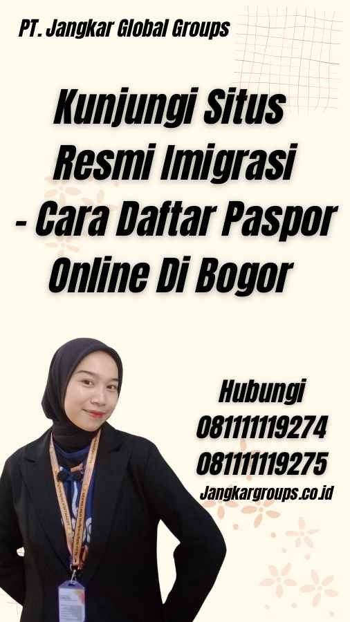 Kunjungi Situs Resmi Imigrasi - Cara Daftar Paspor Online Di Bogor