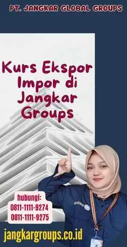 Kurs Ekspor Impor di Jangkar Groups