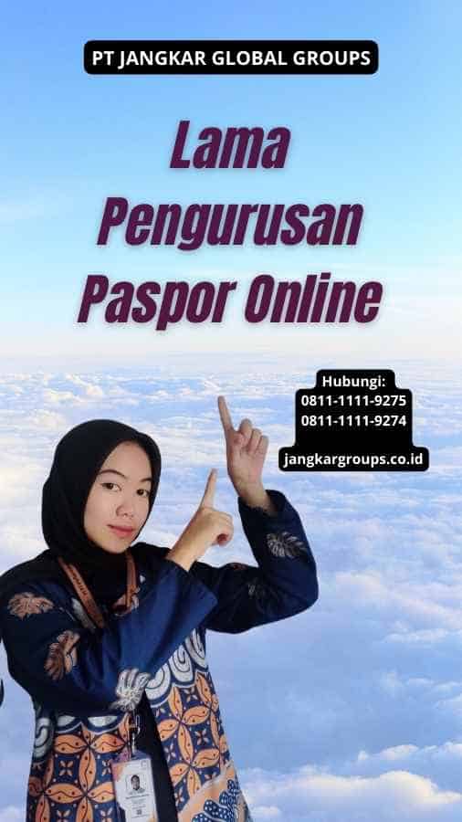 Lama Pengurusan Paspor Online