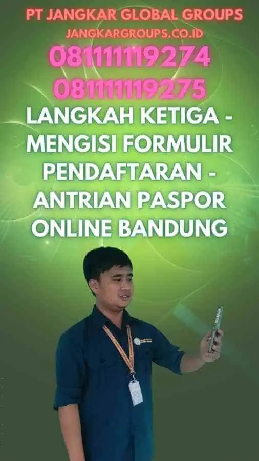 Langkah Ketiga - Mengisi Formulir Pendaftaran - Antrian Paspor Online Bandung