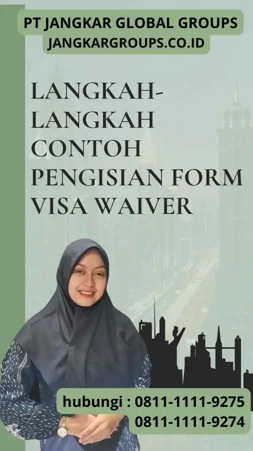 Langkah-Langkah Contoh Pengisian Form Visa Waiver