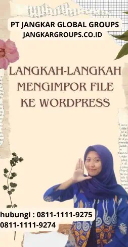 Langkah-Langkah Mengimpor File ke WordPress