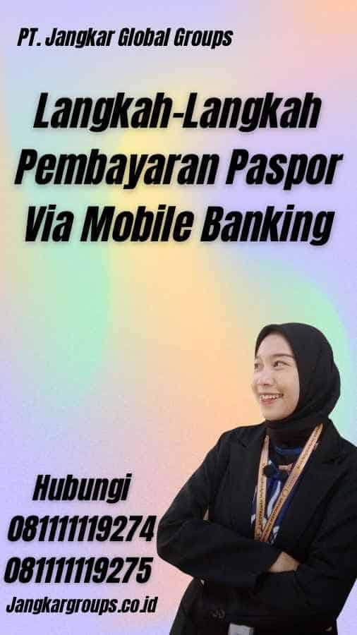 Langkah-Langkah Pembayaran Paspor Via Mobile Banking