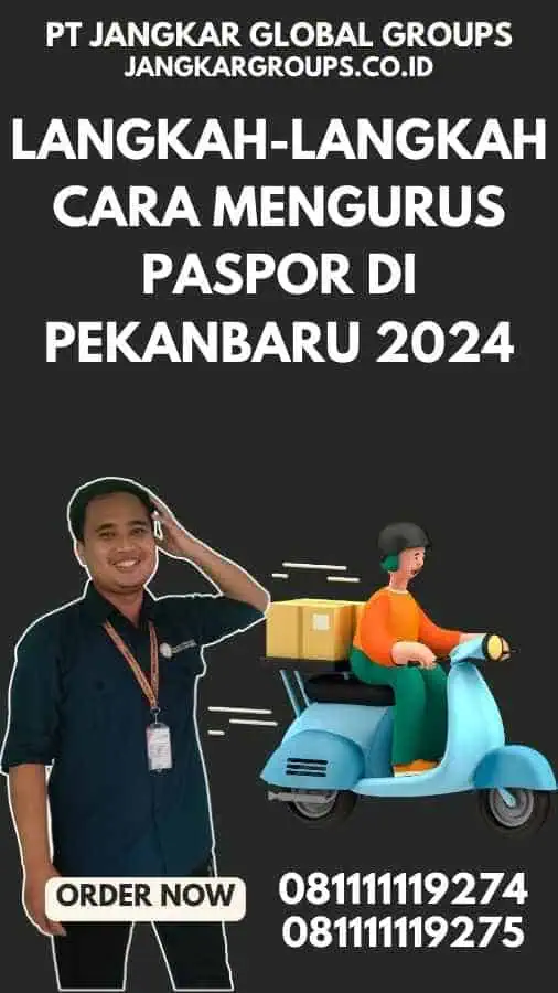 Langkah-langkah Cara Mengurus Paspor di Pekanbaru 2024