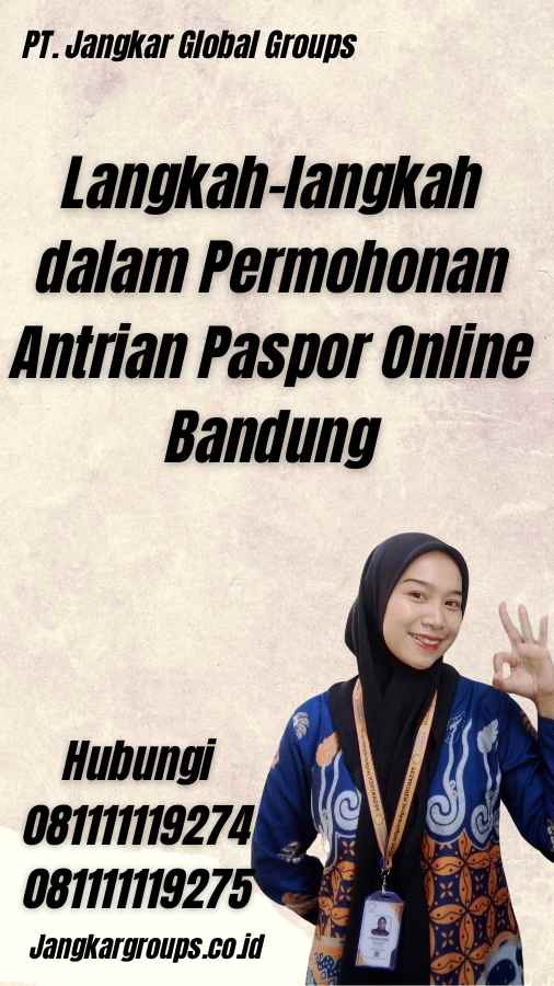 Langkah-langkah dalam Permohonan Antrian Paspor Online Bandung