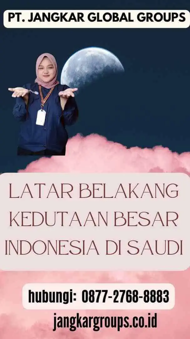 Latar Belakang Kedutaan Besar Indonesia di Saudi