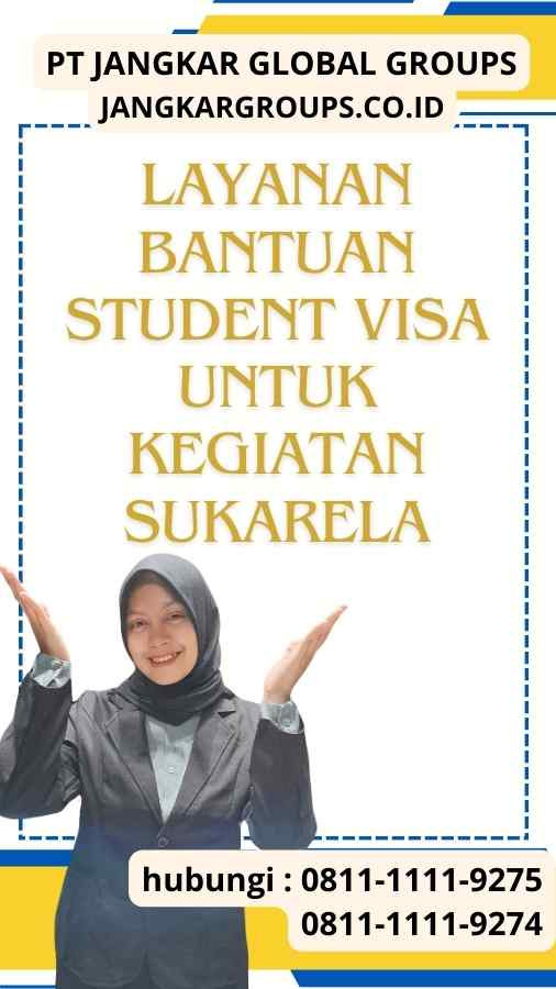 Layanan Bantuan Student Visa Untuk Kegiatan Sukarela
