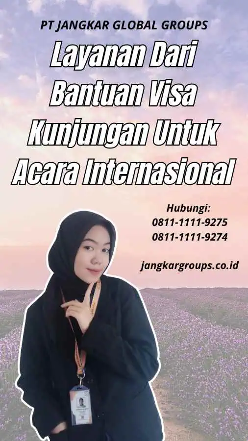 Layanan Dari Bantuan Visa Kunjungan Untuk Acara Internasional