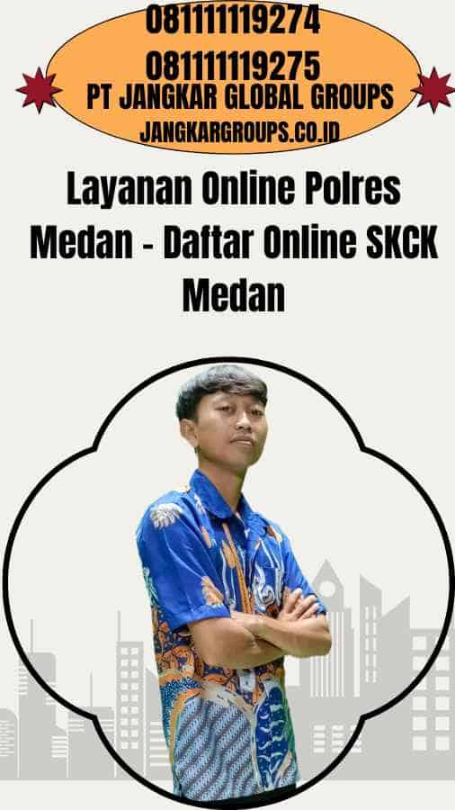 Layanan Online Polres Medan - Daftar Online SKCK Medan