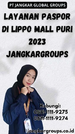 Layanan Paspor Di Lippo Mall Puri 2023 Jangkargroups