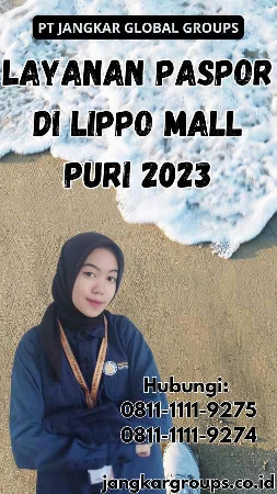 Layanan Paspor Di Lippo Mall Puri 2023