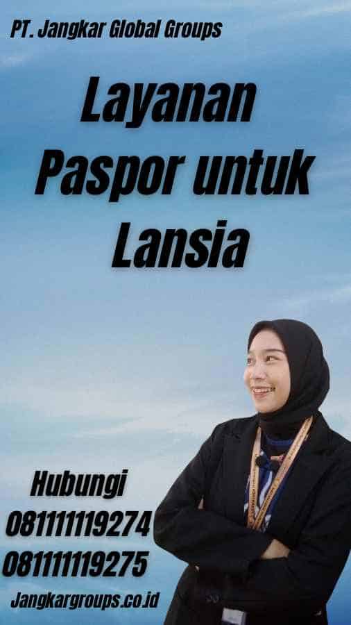 Layanan Paspor untuk Lansia