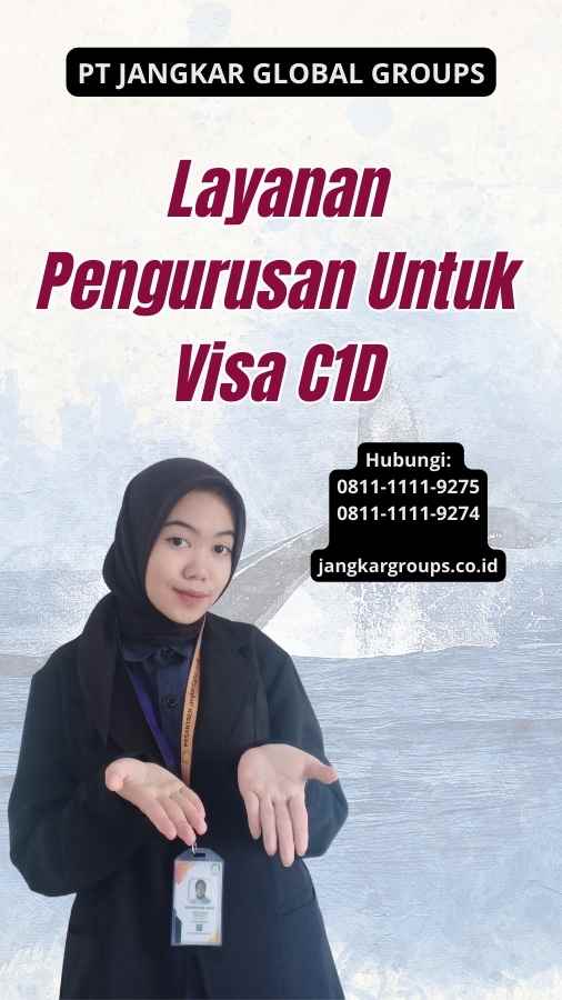 Layanan Pengurusan Untuk Visa C1D