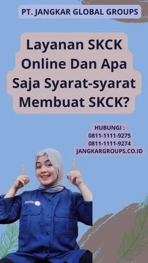 Layanan SKCK Online Dan Apa Saja Syarat-syarat Membuat SKCK?