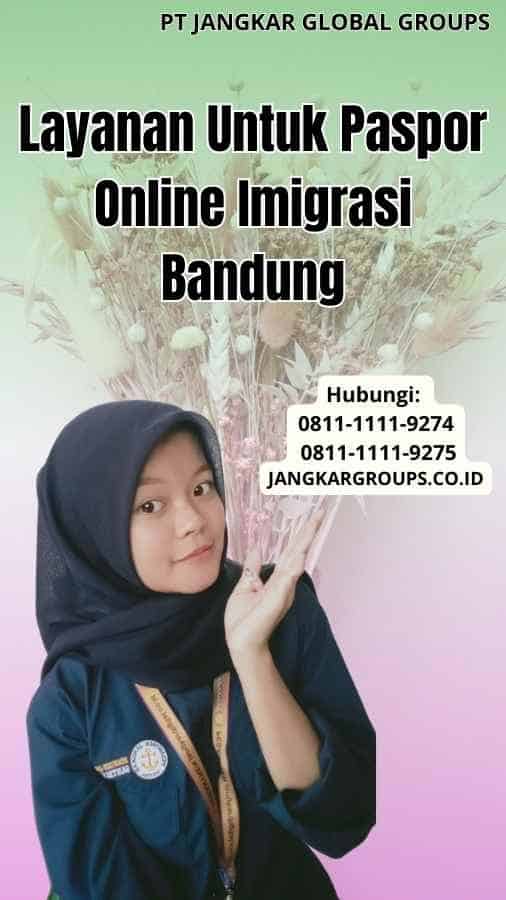 Layanan Untuk Paspor Online Imigrasi Bandung