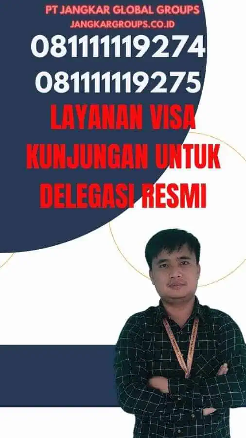 Layanan Visa Kunjungan untuk Delegasi Resmi