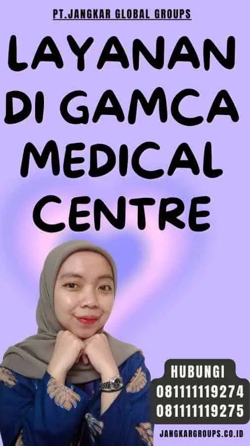 Layanan di Gamca Medical Centre