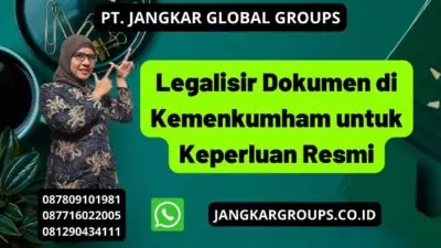 Legalisir Dokumen di Kemenkumham untuk Keperluan Resmi