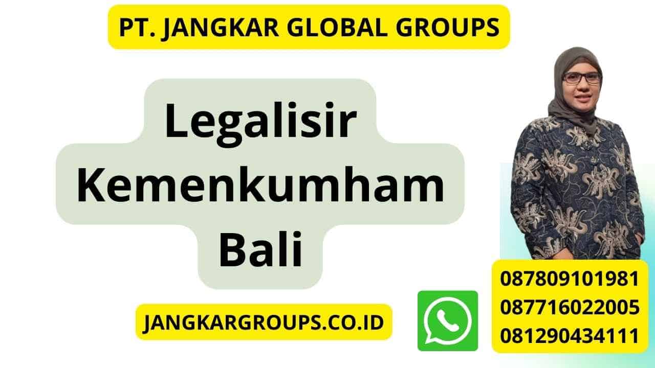 Legalisir Kemenkumham Bali