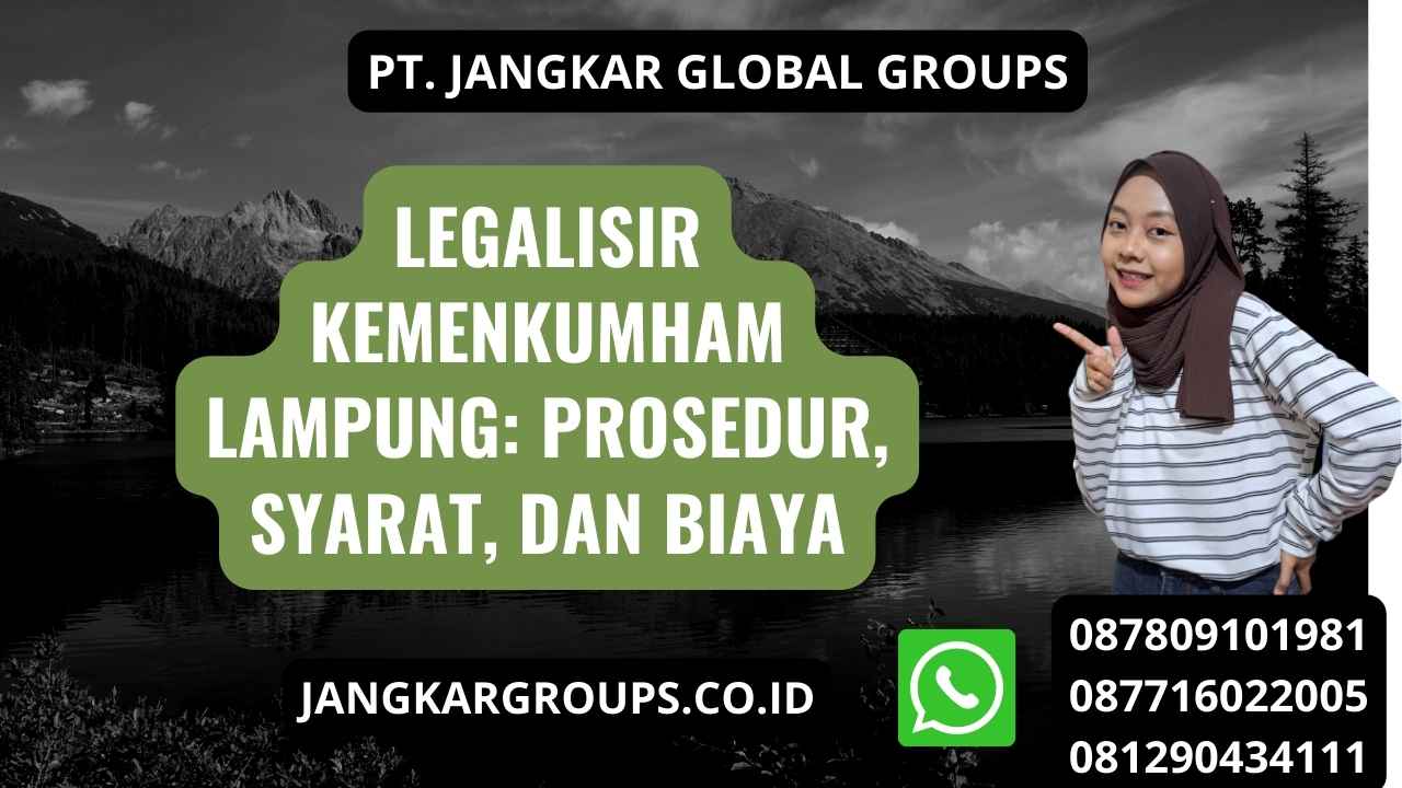 Legalisir Kemenkumham Lampung: Prosedur, Syarat, dan Biaya