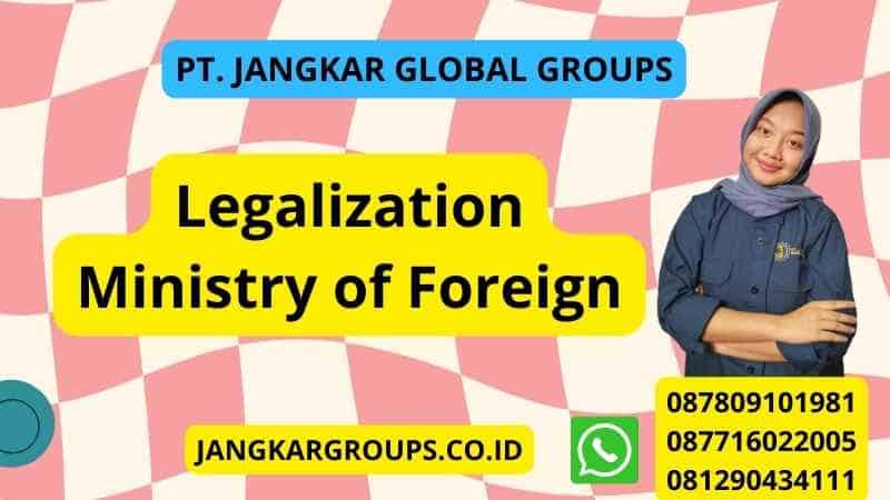 Legalization Ministry of Foreign