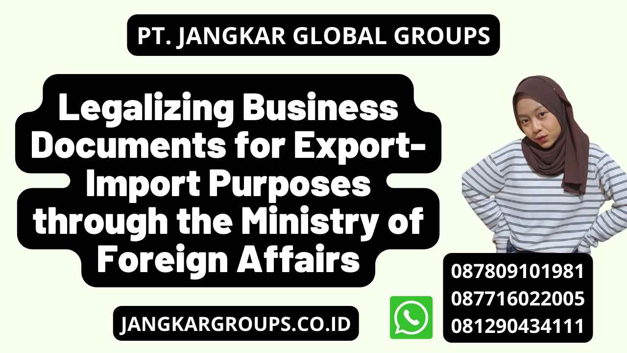 Legalizing Business Documents for Export-Import Purposes through the Ministry of Foreign Affairs