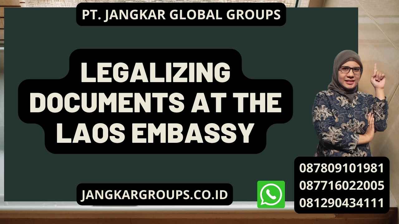 Legalizing Documents at the Laos Embassy