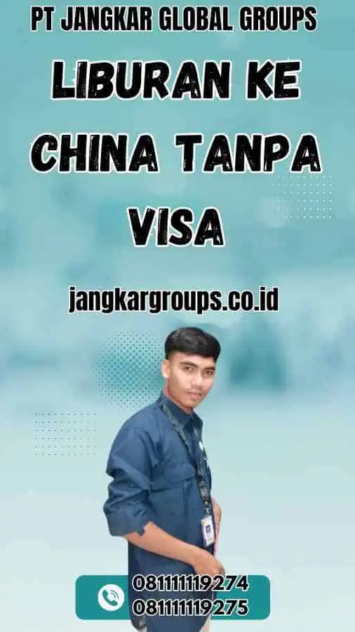 Liburan Ke China Tanpa Visa