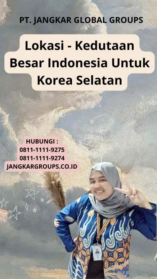 Lokasi - Kedutaan Besar Indonesia Untuk Korea Selatan