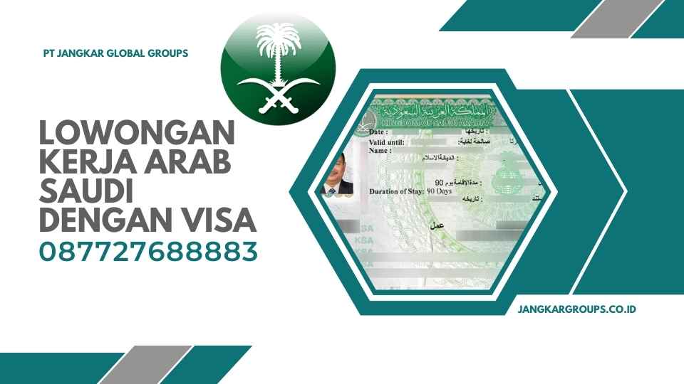 Lowongan Kerja Arab Saudi dengan Visa