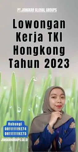 Lowongan Kerja TKI Hongkong Tahun 2023