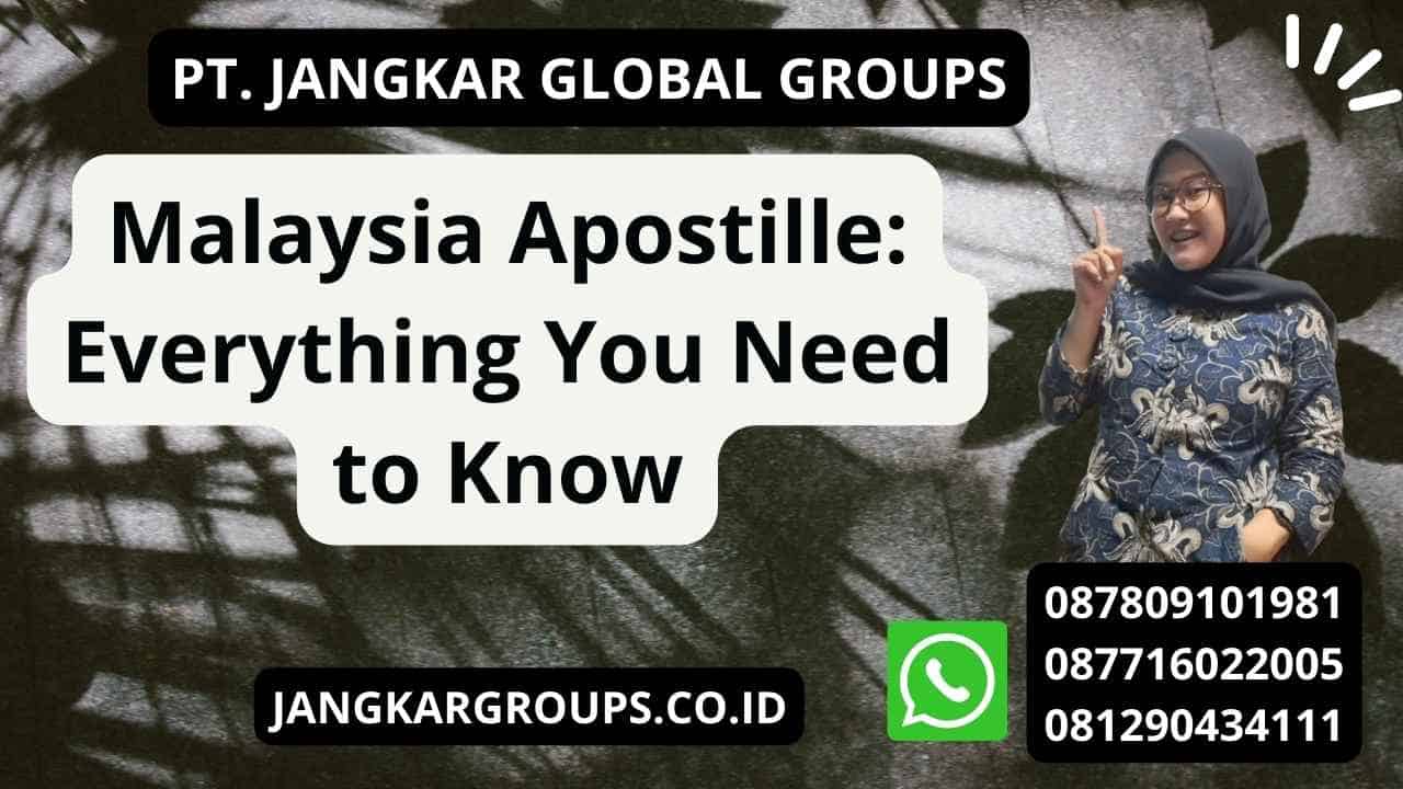 Malaysia Apostille: Everything You Need to Know