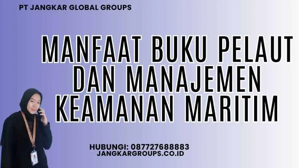 Manfaat Buku Pelaut dan Manajemen Keamanan Maritim