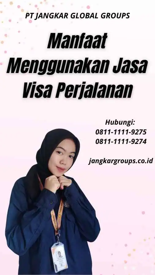 Manfaat Menggunakan Jasa Visa Perjalanan