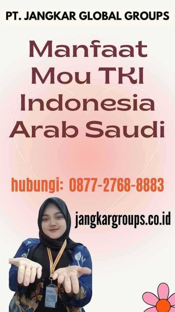 Manfaat Mou TKI Indonesia Arab Saudi