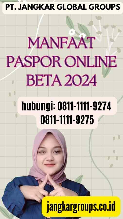 Manfaat Paspor Online Beta 2024