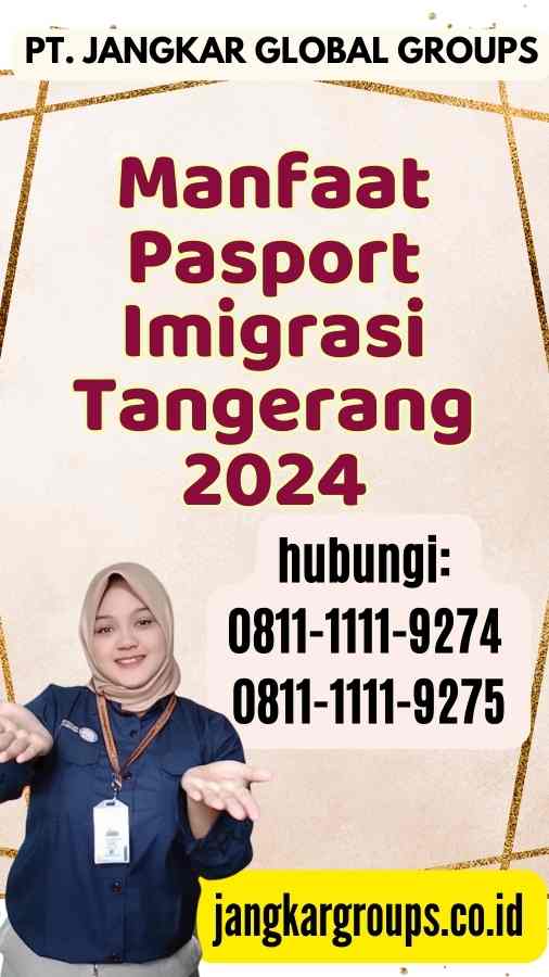 Manfaat Pasport Imigrasi Tangerang 2024