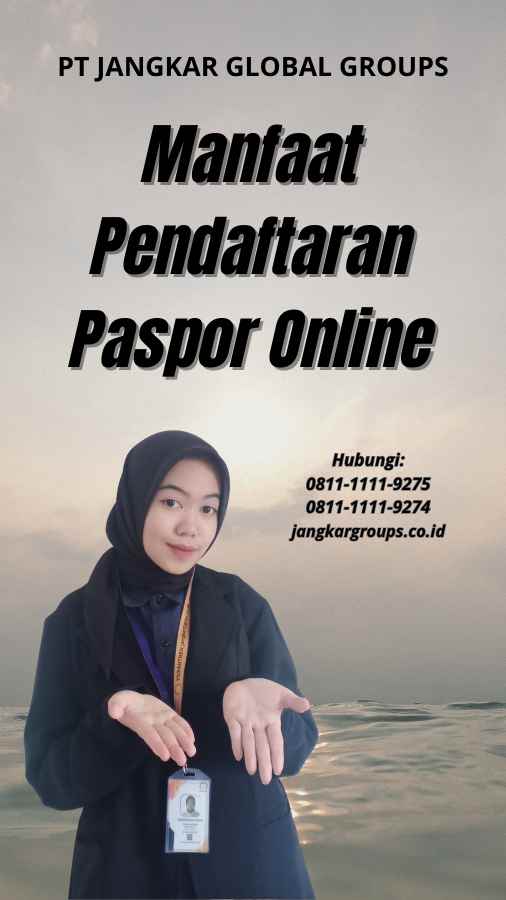 Manfaat Pendaftaran Paspor Online