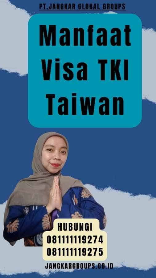Manfaat Visa TKI Taiwan