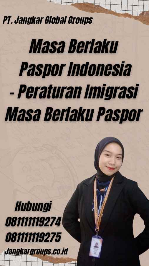 Masa Berlaku Paspor Indonesia - Peraturan Imigrasi Masa Berlaku Paspor