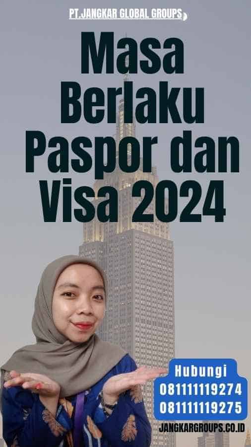 Masa Berlaku Paspor dan Visa 2024