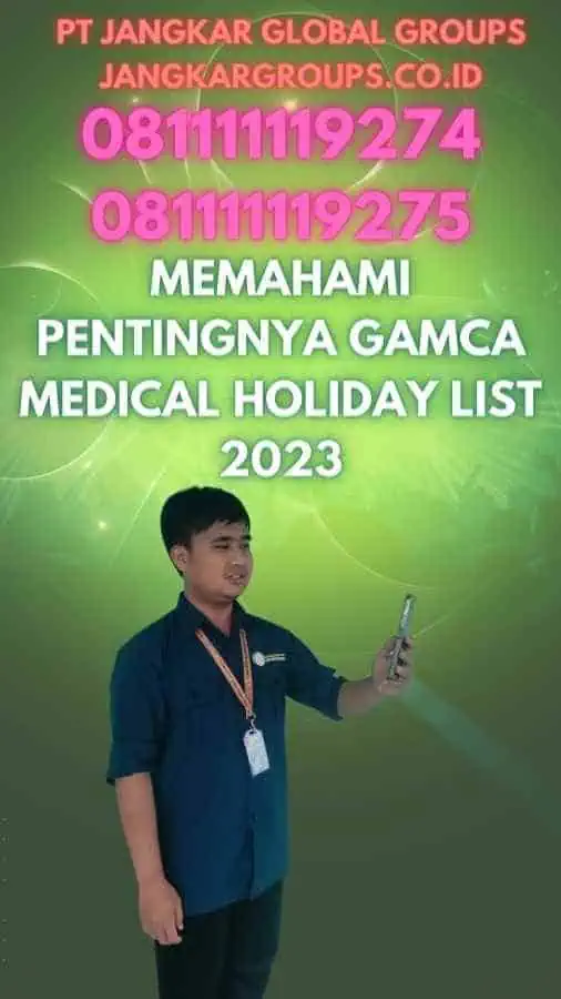 Memahami Pentingnya Gamca Medical Holiday List 2023