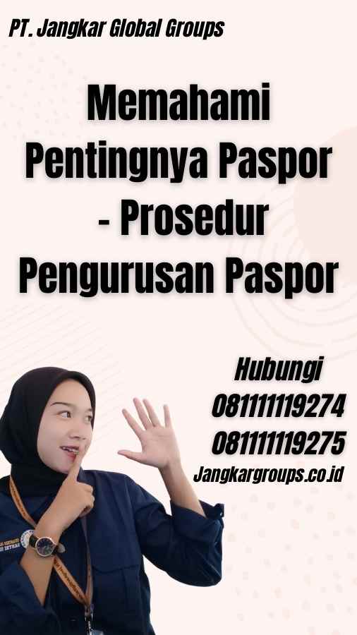 Memahami Pentingnya Paspor - Prosedur Pengurusan Paspor